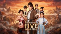 Leveling Up With Five Daughters Chinese Drama - EngSub