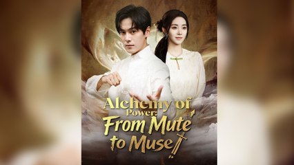 Alchemy Of Power From Mute To Muse – Full HD Movie | English Sub