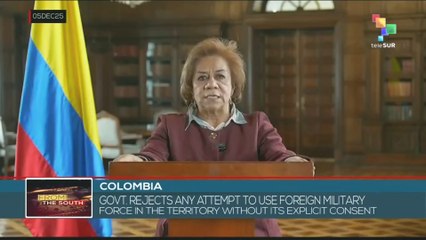COLOMBIA l Govt. rejects any attempt to use foreign military force in the territory
