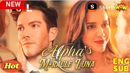 Alpha's Miracle Luna Short Drama