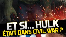 HULK DANS CIVIL WAR : QUELLE TEAM ?