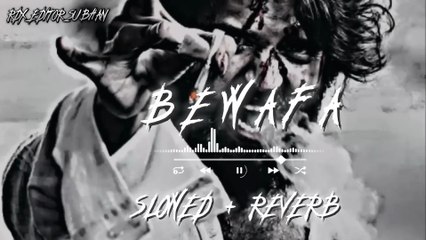 bewafa sad song  😭| (slowed + reverb)#bewafa #bewafasonga #lofi