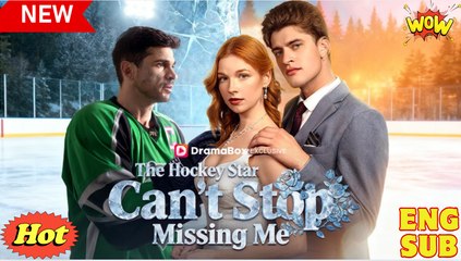 [ Hot 2025🔥] The Hockey Star Can't Stop Missing Me Full Movie