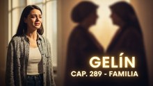 Gelin – Capítulo 289 en Español | Drama Turco Completo