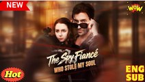 The Spy Fiancé Who Stole My Soul - Full Movie HD