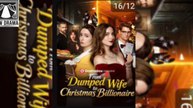 [Hot 2025🔥] From Dumped Wife to Christmas Billionaire Full Movie _ Dramabox_ Trailer