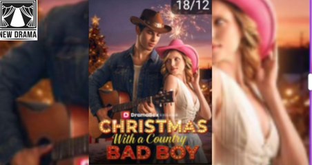 [Hot 2025🔥] Christmas with a Country Bad Boy Full Movie _ Dramabox_ Trailer