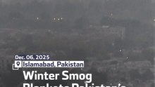 Winter Smog Blankets Pakistan’s Capital
