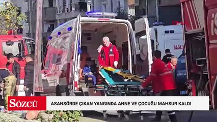 Sancaktepe'de asansörde çıkan yangında anne ve çocuğu mahsur kaldı