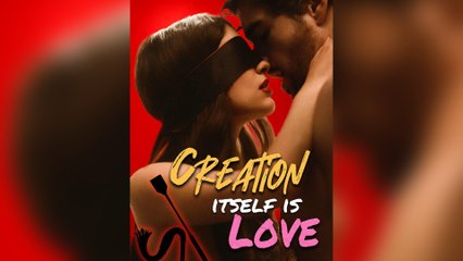 Creation Itself Is Love Full Movie