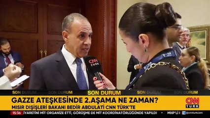 Mısır Dışişleri Bakanı Bedir Abdulati CNN TÜRK'te: "Gazze'de uluslararası güç gerekli"