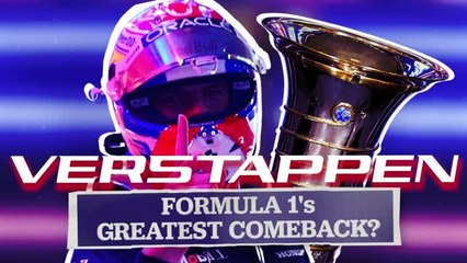 Can Verstappen complete the greatest F1 comeback in history?