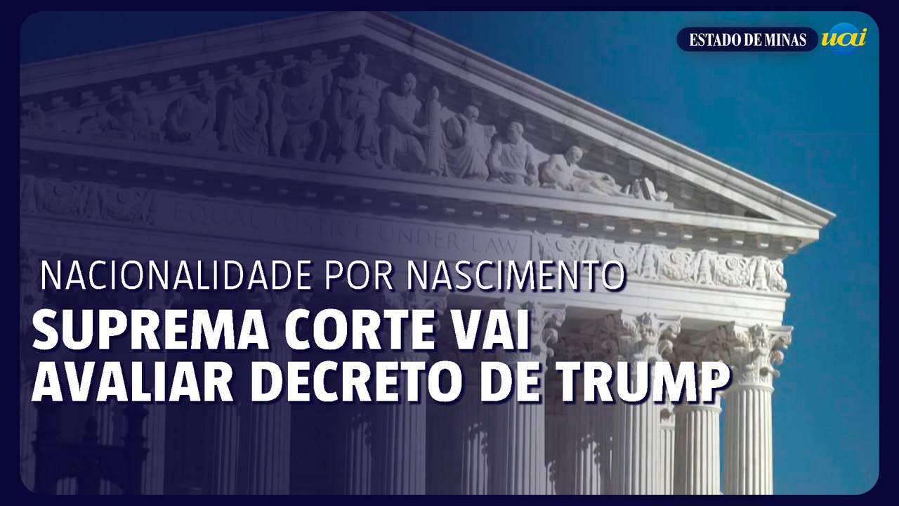 Suprema Corte dos EUA vai avaliar decreto de Trump contra nacionalidade por nascimento