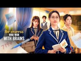 The Heiress Who Won With Brains Season 2 - FULL MOVIES ENGLISH SUB