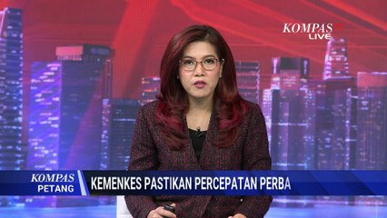 Terdampak banjir, Kemenkes Pastikan Percepatan Perbaikan Faskes | KOMPAS PETANG