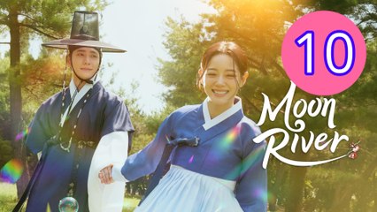 Moon River 2025 Episode 10 Engsub