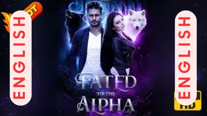 Fated to my Cursed Alpha Short Drama | Werewolf Romance & Fated Mates | Full Movie Eng Sub