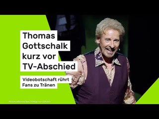 Thomas Gottschalk kurz vor TV-Abschied: Videobotschaft rührt Fans zu Tränen