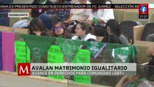 Guanajuato aprueba matrimonio igualitario con 25 votos a favor