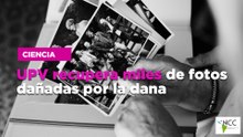 UPV recupera miles de fotos dañadas por la DANA