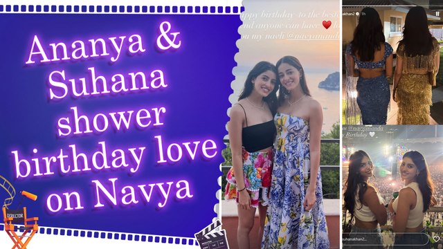 Suhana Khan and Ananya Panday share heartfelt birthday post for best friend Navya Naveli Nanda