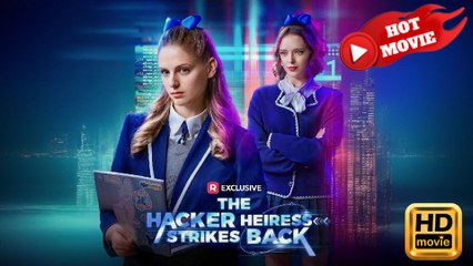 The Hacker Heiress Strikes Back  Full Movie HD - Drama ShortFilms Hot