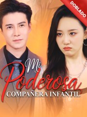Doblado Mi poderosa compañera infantil Completo En Espanol - Full
