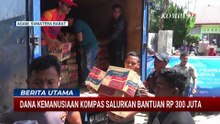 Dana Kemanusiaan Kompas Salurkan Bantuan Korban Banjir & Longsor di Sumatera | BERITA UTAMA