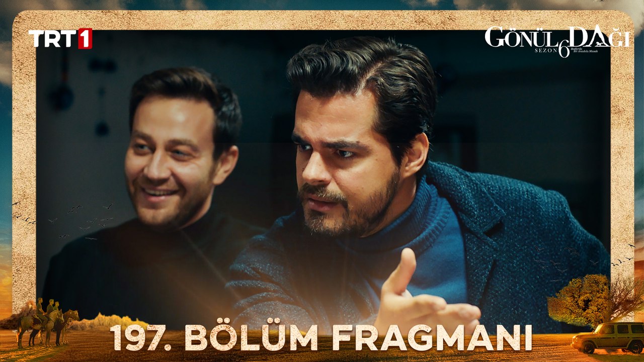 Gönül Dağı 197. Bölüm Fragmanı
