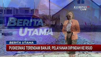 Terdampak Banjir, Pelayanan Puskesmas di Bireun Aceh Dipindah ke RSUD | BERITA UTAMA