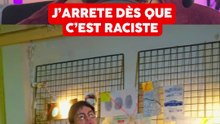 J'arrête la vidéo quand ça devient raciste