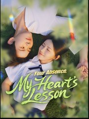 Your Absence My Hearts Lesson