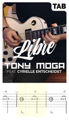 Tony Moga ft Cyrielle Entscheidet - Libre (Guitar Tab)