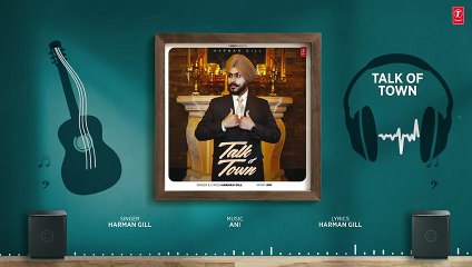 TALK OF TOWN (Full Audio) | HARMAN GILL | LATEST PUNJABI SONGS 2026