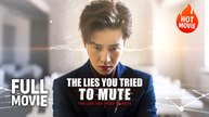 [Hot Drama] The Lies You Tried to Mute | Full Movie (2025)