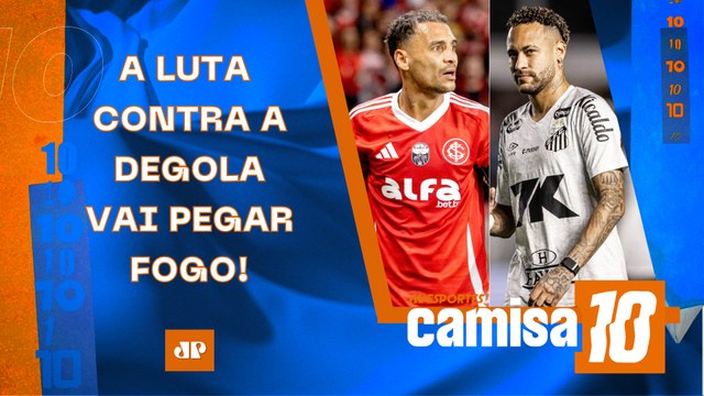 QUEM VAI CAIR? LUTA CONTRA O REBAIXAMENTO VAI PEGAR FOGO AMANHÃ NO BRASILEIRÃO! | CAMISA 10