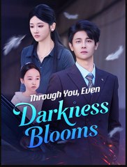Through You Even Darkness Blooms (2025) – FULL [Eng Sub]