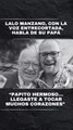 Lalo Manzano recuerda a su papá Eduardo Manzano.