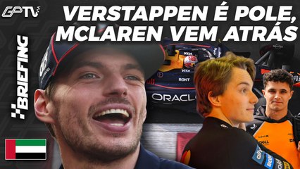 VERSTAPPEN É POLE, NORRIS E PIASTRI VÊM ATRÁS: GRID DE LARGADA DA F1 EM ABU DHABI | BRIEFING