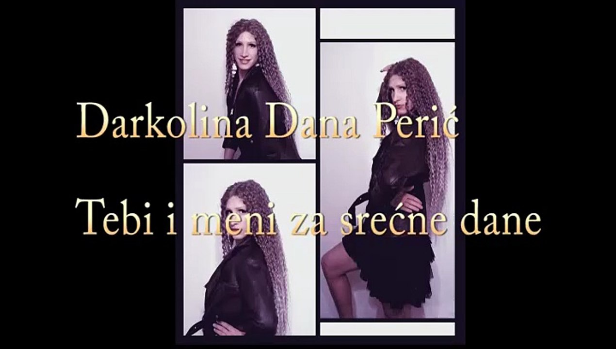 Darkolina Dana Perić - Tebi i meni, za srećne dane