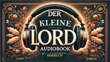 Der Kleine Lord - GERMAN Audiobook - Hörbuch ungekürzt