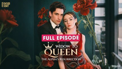 Widow To Queen: The Alpha's Resurrection - Full Movie