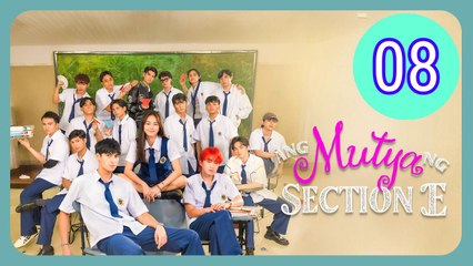 Ang Mutya ng Section E  The Muse of Section E Episode 8 Engsub