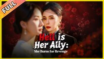 Hell is Her Ally She Burns for Revenge FULL - 2025