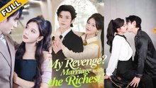 MY REVENGE MARRIAGE WITH THE RICHEST
