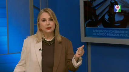 Aprobación contrarreloj de Código Procesal Penal | Nuria Piera