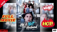 He is Not Your Husband Full Movie