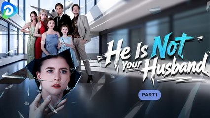 He Is Not Your Husband (2025) - FULL [Eng Sub]