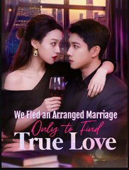 We Fled An Arranged Marriage Only To Find True Love (2025) - FULL HD [Eng Sub]