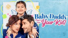 Baby Daddy That's Not Your Kid Full Movie